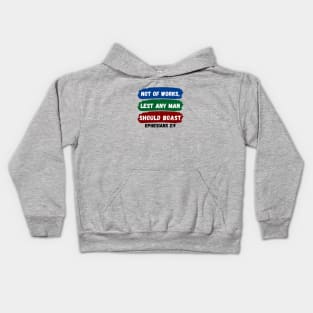 Not of works, lest any man should boast | Christian Saying Kids Hoodie